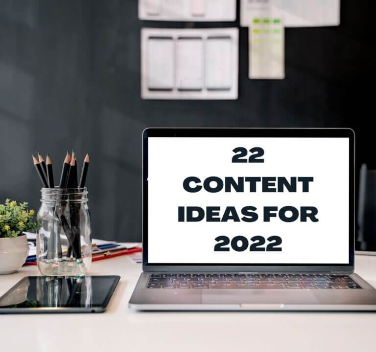 22 content ideas for 2022